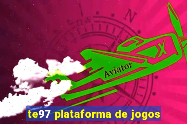 te97 plataforma de jogos